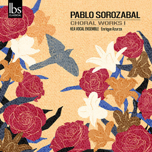 Sorozabal / Kea Vocal Ensemble - Choral Works Vol. 1 - Music CD