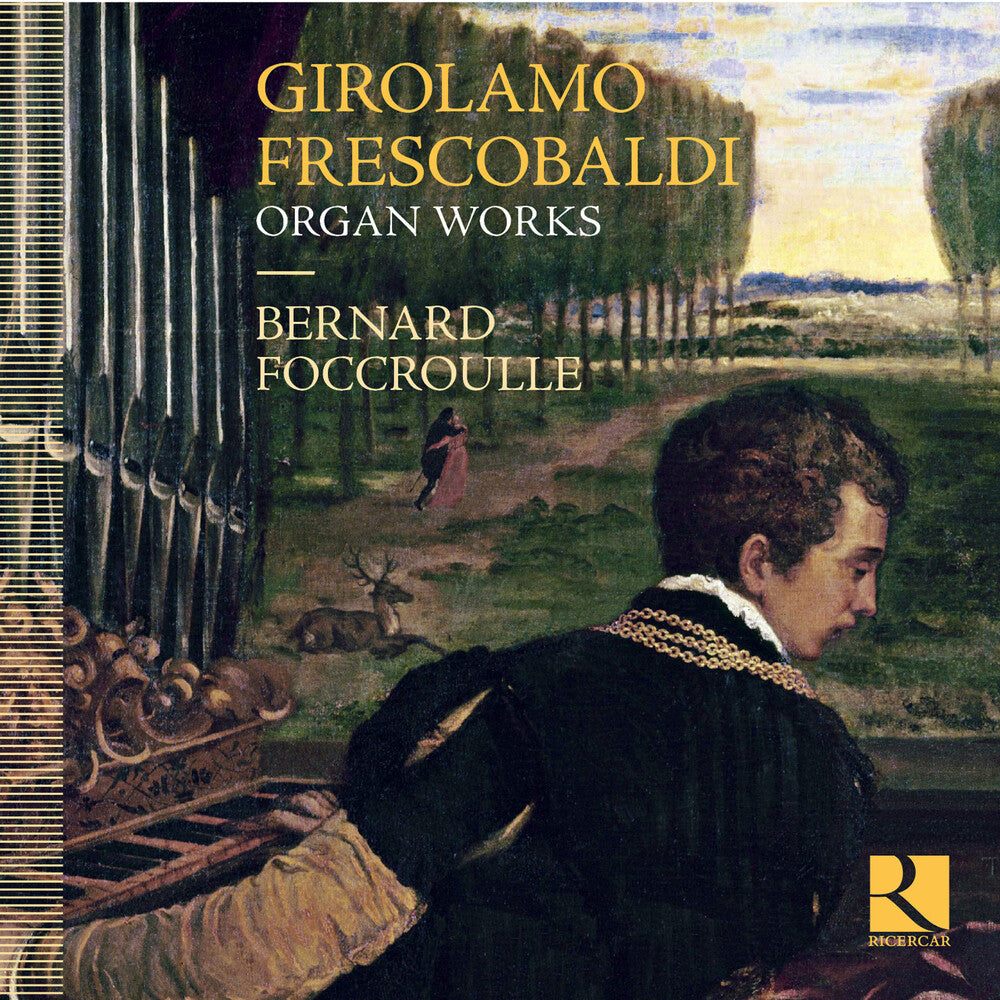 Frescobaldi / Bernard Foccroulle - Frescobaldi: Organ Works Music CD