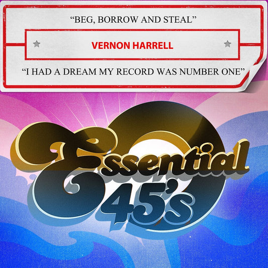 Vernon Harrell - Beg, Borrow And Steal / I Had A Dream My Record [CD]