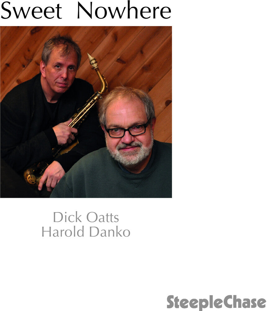 Dick Oatts & Harold Danko - Sweet Nowhere Music CD