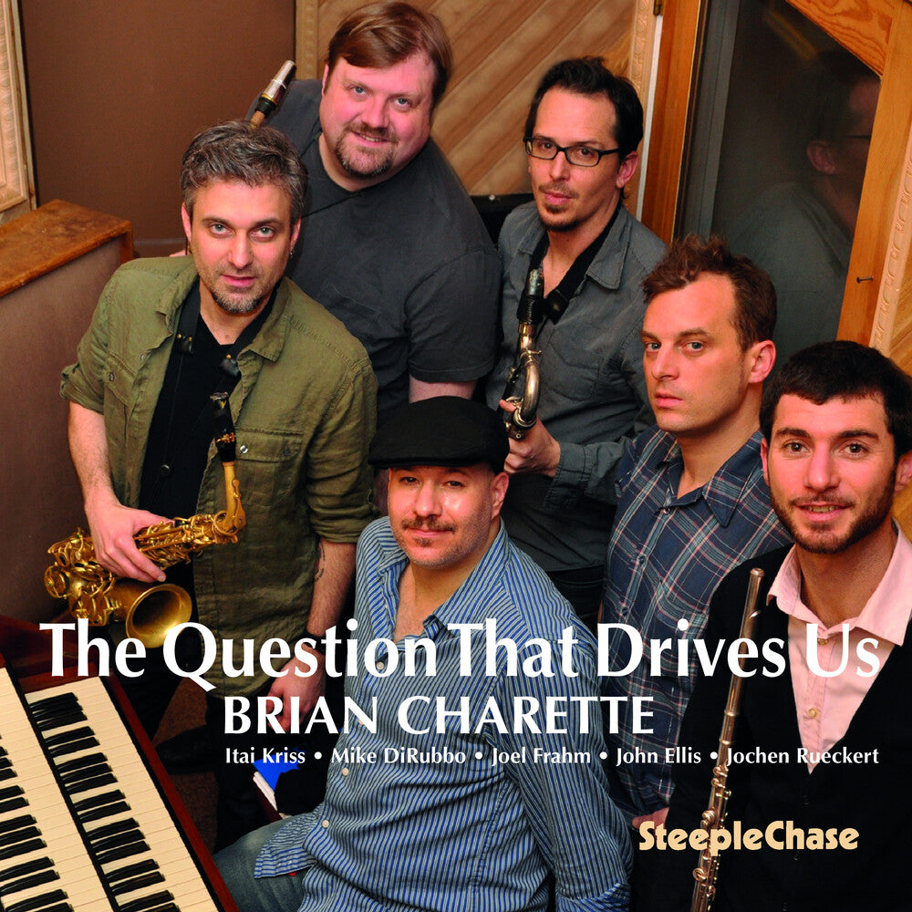 Brian Charette - Question That Drives Us Music CD