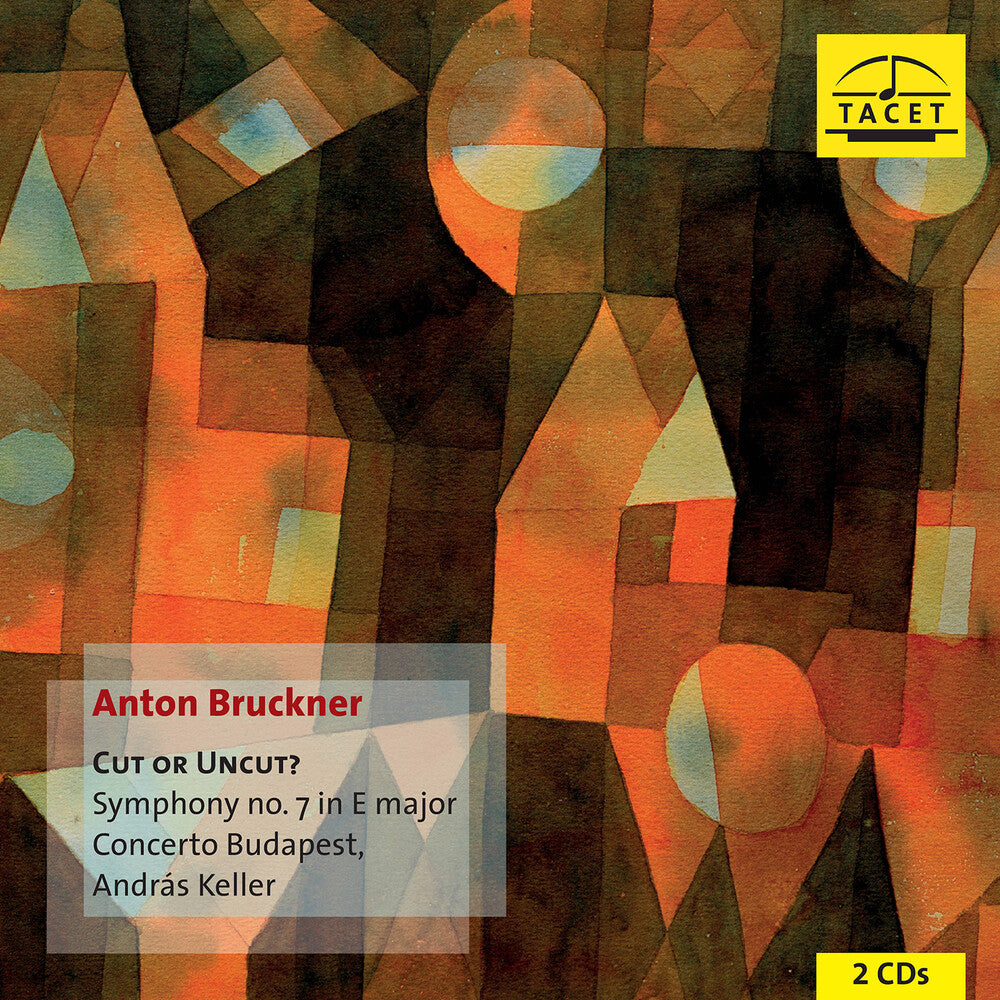 Keller / Bruckner / Concerto Budapest - Cut or Uncut [CD]