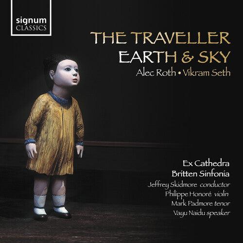 Roth / Padmore / Britten Ensemble - Roth: The Traveller Seth: Earth & Sky - Music CD