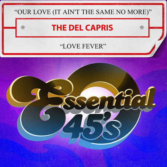 Del The Capris - Our Love (It Ain't The Same No More) / Love Fever [CD]