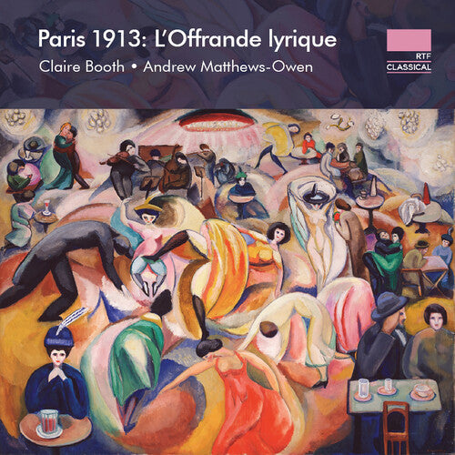 Booth / Matthews-owen - Paris 1913 - L'offrande Lyrique - Music CD