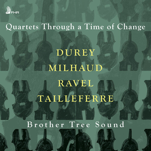 Durey / Tailleferre / Ravel / Brother Tree Sound - Quartets Through A Time Of Change - Music CD