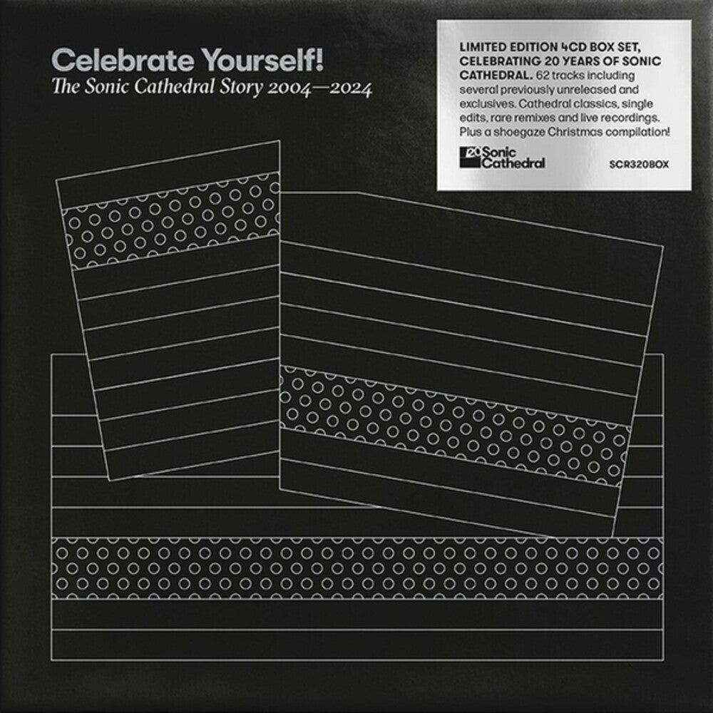 Celebrate Yourself: Sonic Cathedral 2004-24 / Var - Celebrate Yourself: Sonic Cathedral 2004-24 / Var [CD]