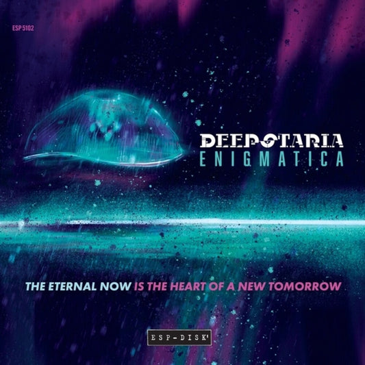 Deepstaria Enigmatica - Eternal Now Is The Heart Of A New Tomorrow [CD]