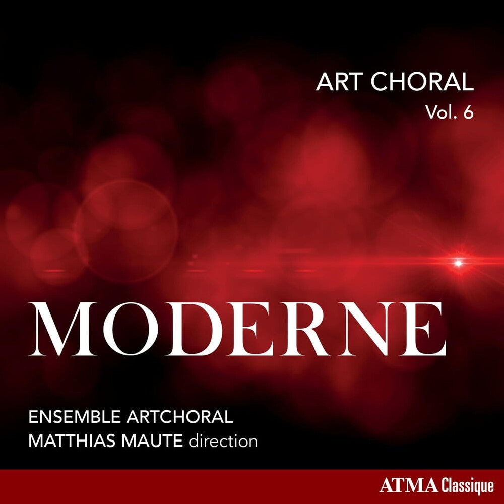 Matthias Maute  / Ensemble Artchoral - Art Choral, Vol. 6: Moderne [CD]