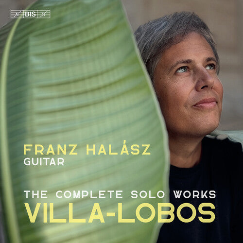 Villa-lobos / Halasz - Complete Works For Solo Guitar - Super Audio CD