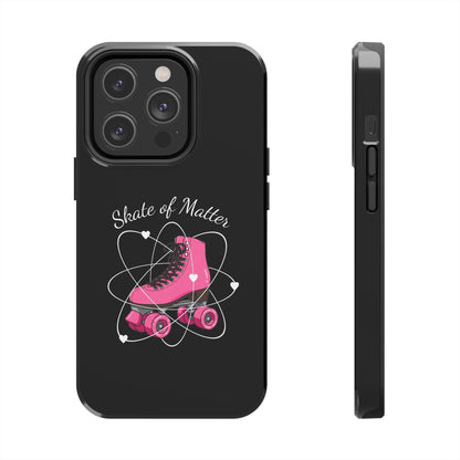 Skate of Matter Tough Phone Case