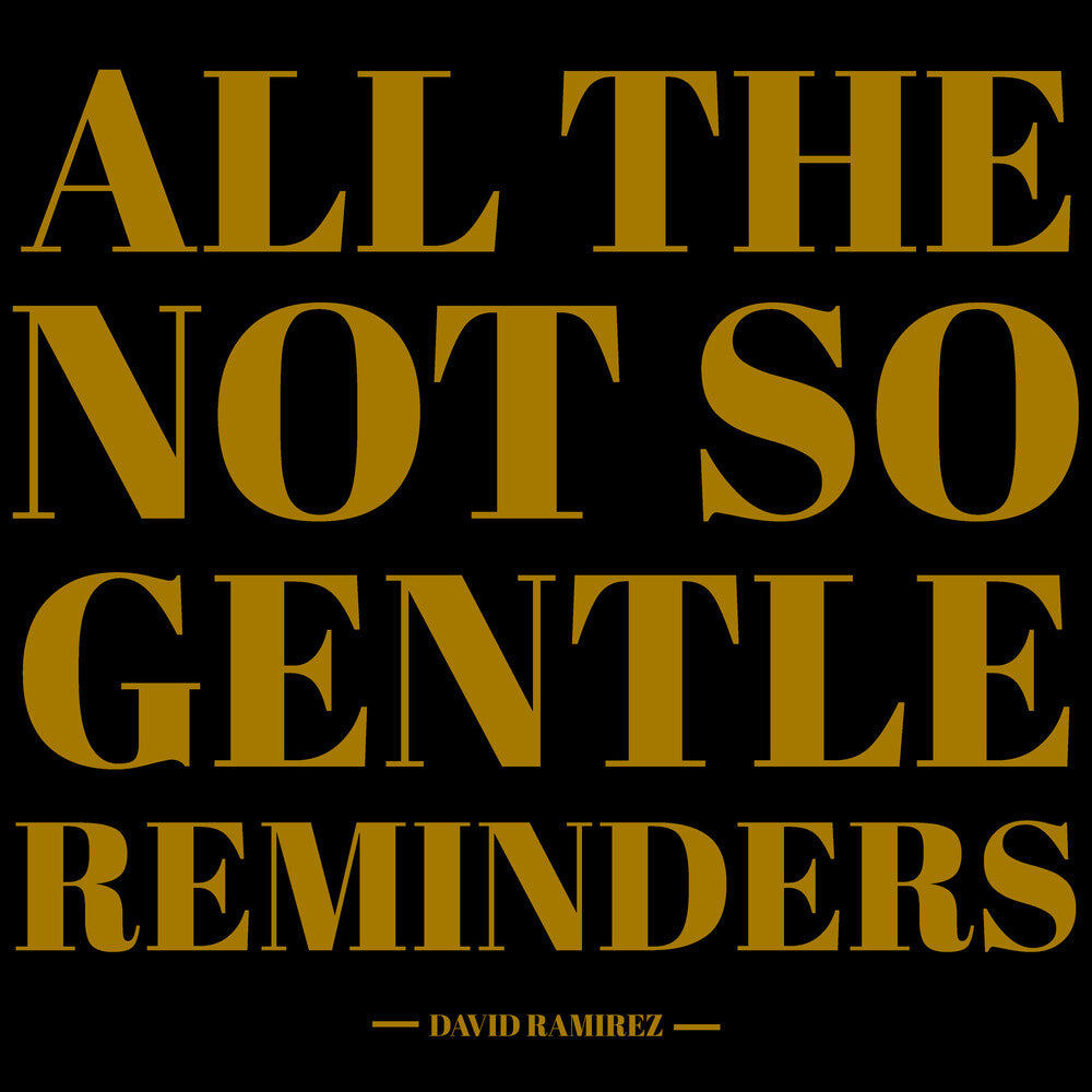 David Ramirez - All The Not So Gentle Reminders  [2 LP] Vinyl Record