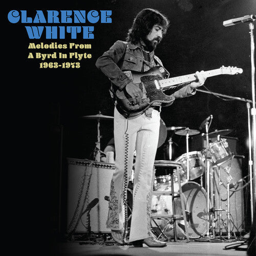 White,clarence - Melodies From A Byrd In Flyte: 1963-1973 - Music CD