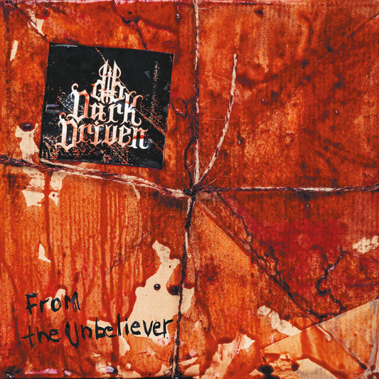 Dark Divine - From the Unbeliever [Compact disc]