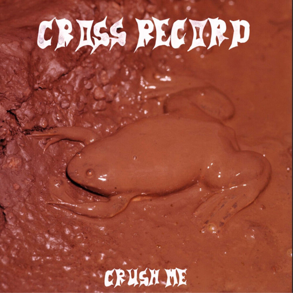 Cross Record - Crush Me [LP] Vinyl Record