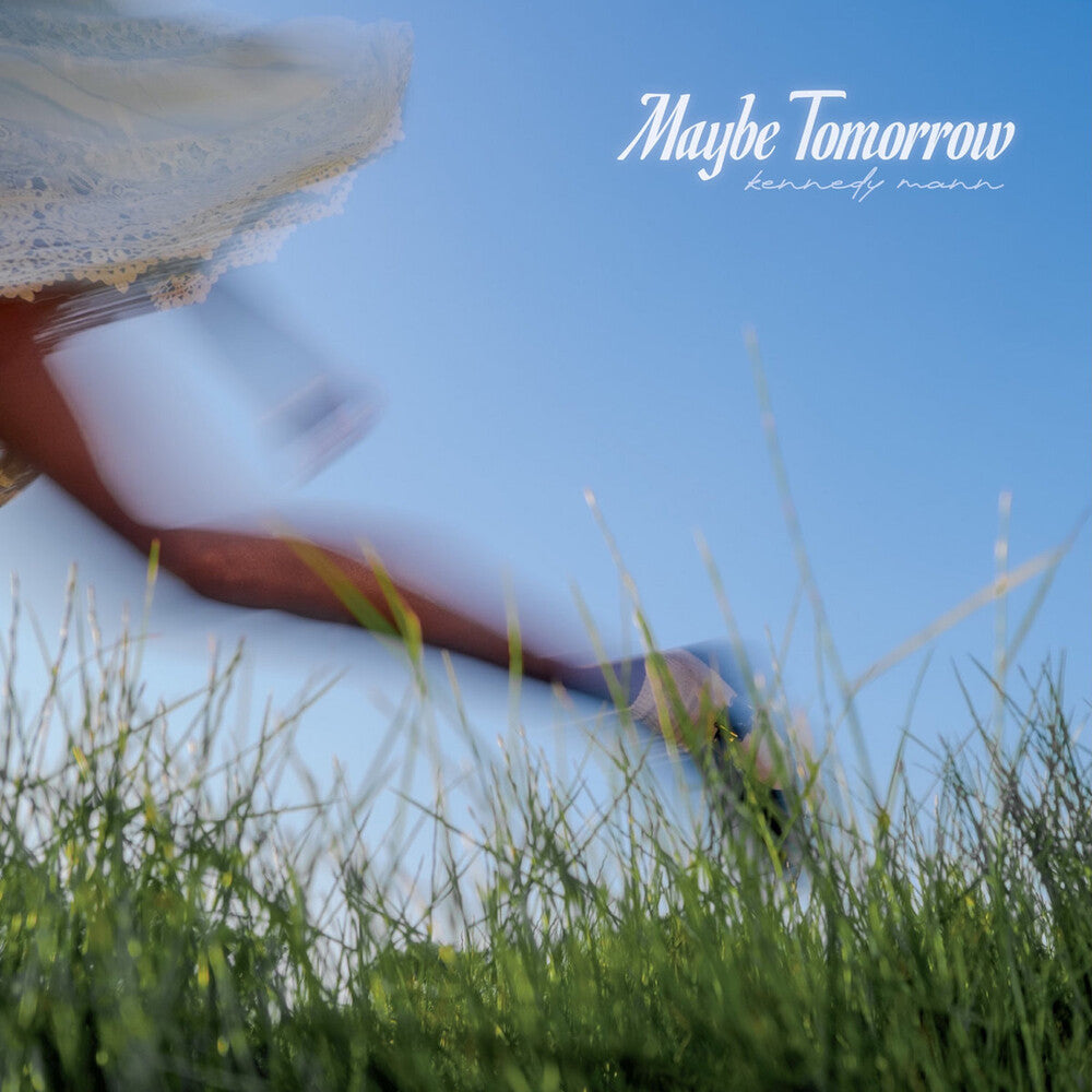 Kennedy Mann - Maybe Tomorrow [LP] Vinyl Record