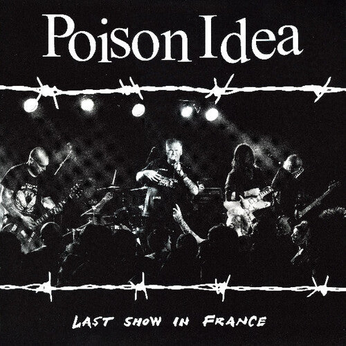 Poison Idea - Last Show In France - Vinyl Record