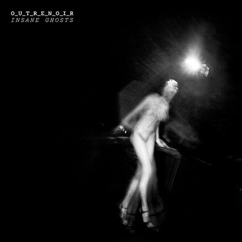 O_u_t_r_e_n_o_i_r (david Fenech & Mp Rixain) - Insane Ghosts - Vinyl Record