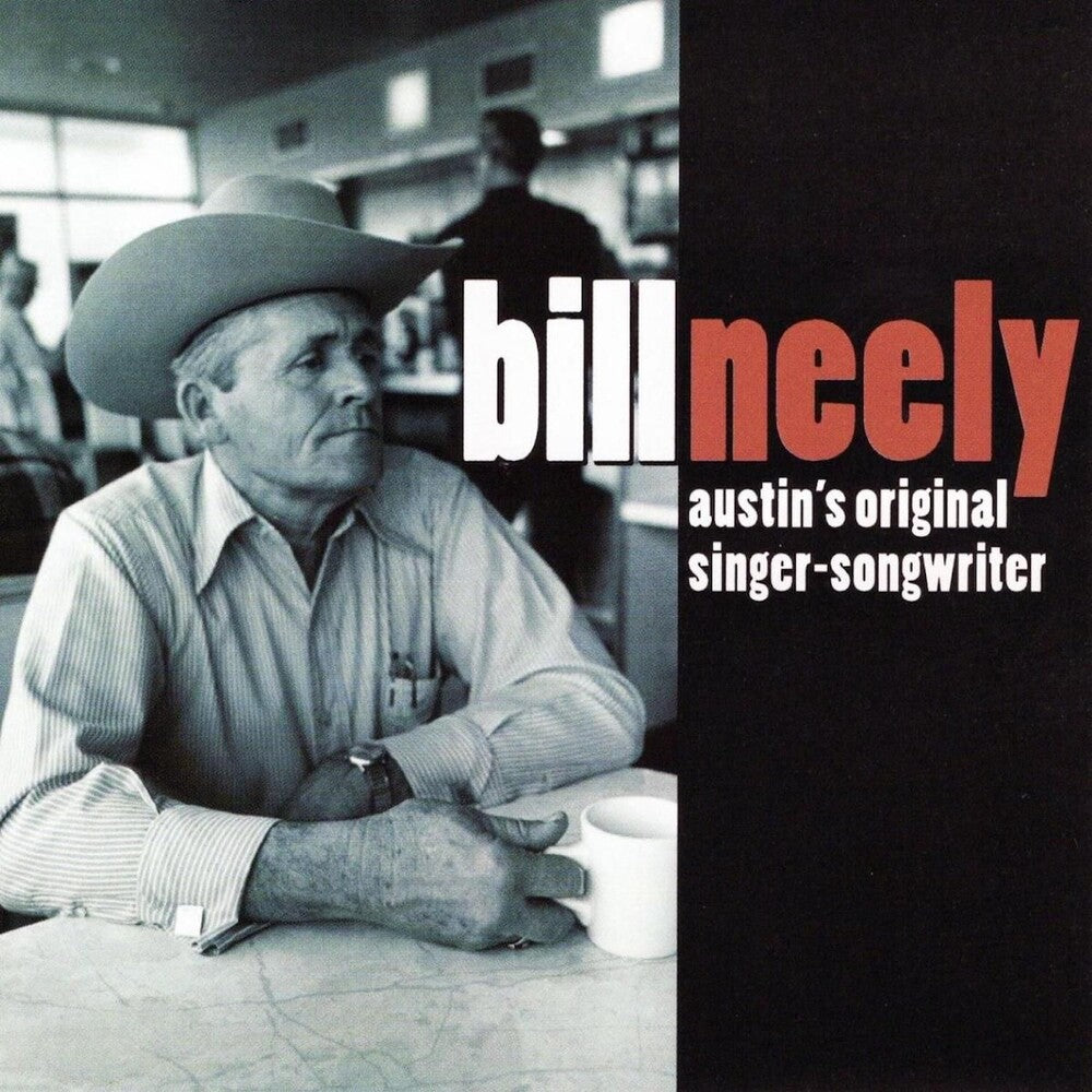 Bill Neely - Austins Original Singer-Songwriter Music CD