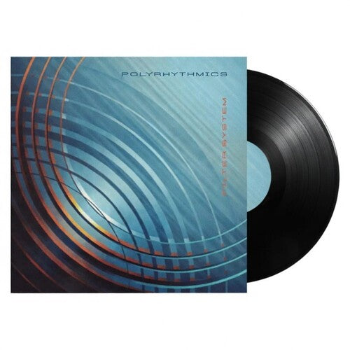 Polyrhythmics - Filter System - Vinyl Record