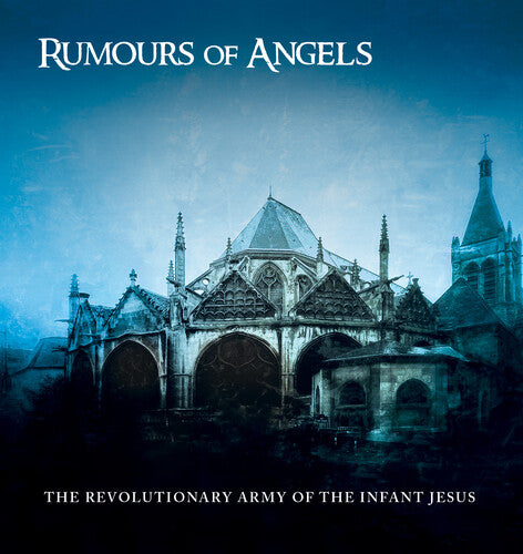 Revolutionary Army Of The Infant Jesus - Rumours Of Angels - Music CD