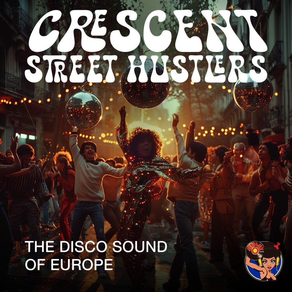 Crescent Street Hustlers - The Disco Sound Of Europe [CD]