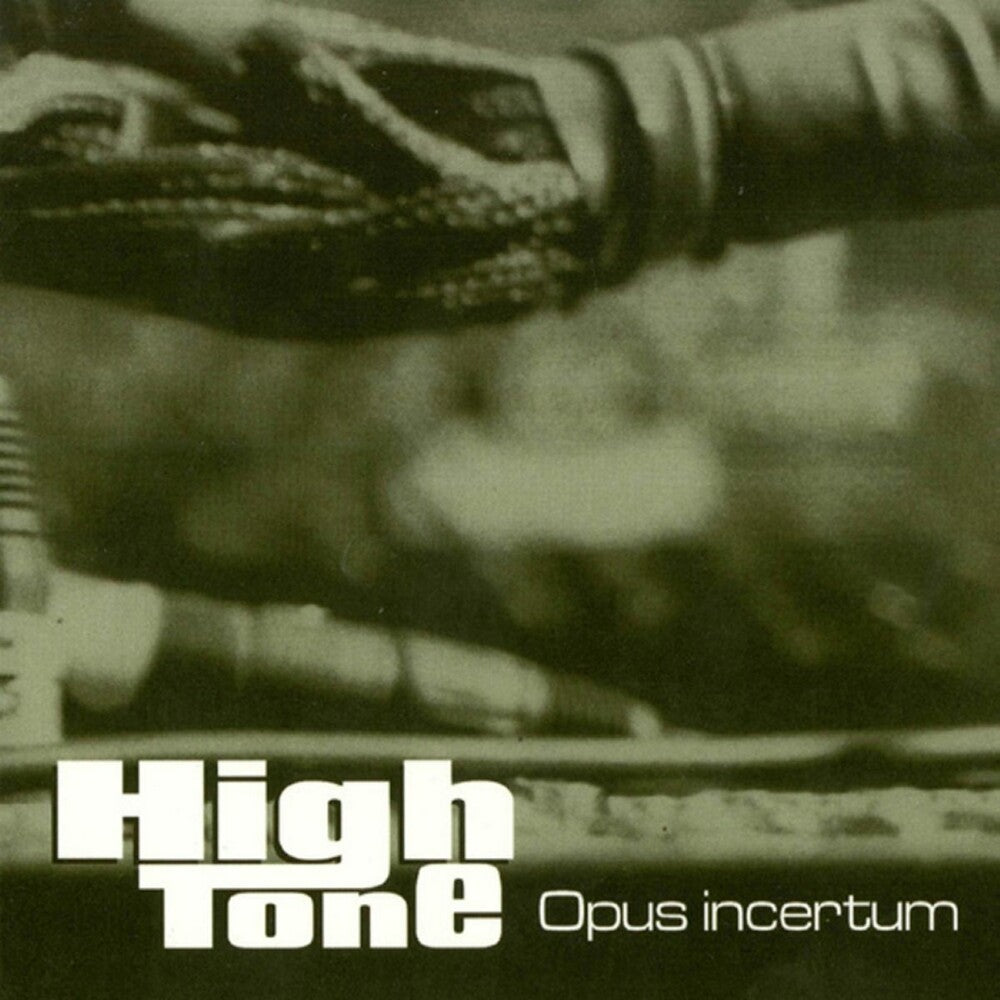 High Tone - Opus Incertum Music CD