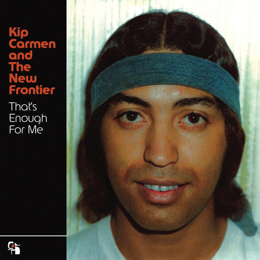 Kip Carmen and The New Frontier - That's Enough For Me [7" Vinyl]