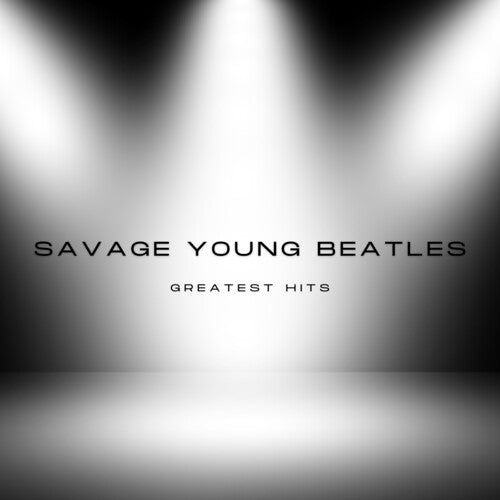 Savage Young Beatles - Savage Young Beatles Greatest Hits - Music CD