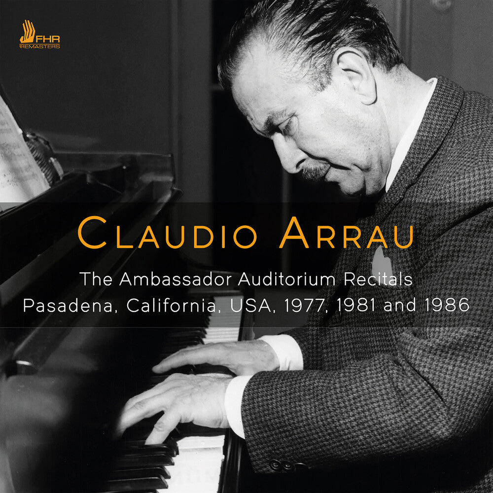 Claudio Arrau - Claudio Arrau - The Ambassador Auditorium Recitals [CD]