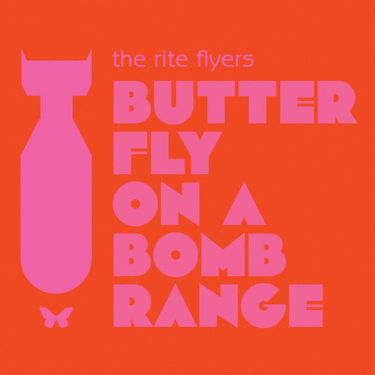 Rite Flyers - Butterfly On A Bomb Range [CD]