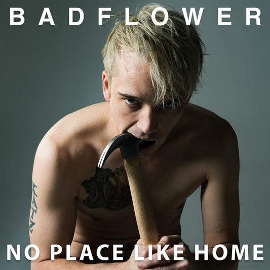 Badflower - No Place Like Home [LP] Vinyl Record