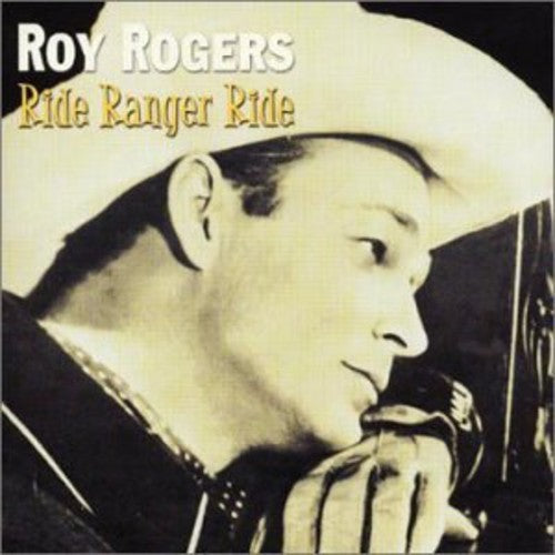 Roy Rogers - Ride Ranger Ride [CD]
