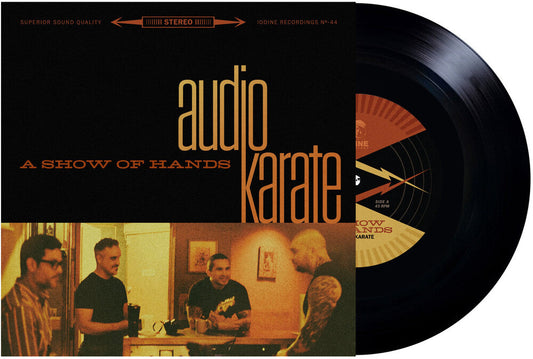Audio Karate - A SHOW OF HANDS [7" Vinyl]