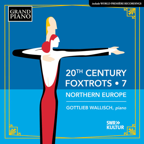 Gottlieb,wallisch / Baaren - 20th Century Foxtrots Vol. 7 - Northern Europe - Music CD