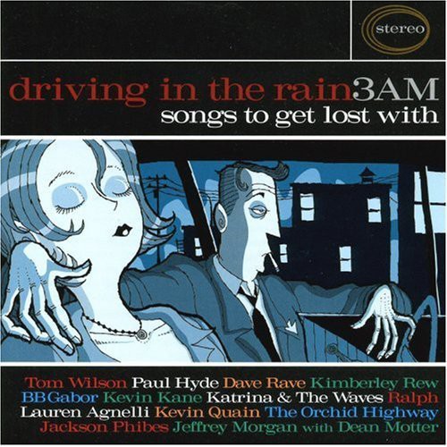 Driving in the Rain 3 Am / Various -  Driving In The Rain 3 AM: Songs To Get Lost With [CD]