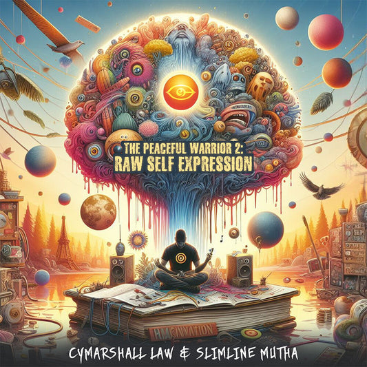 Cymarshall Law & Slimline Mutha - The Peaceful Warrior 2: Raw Self Expression [CD]