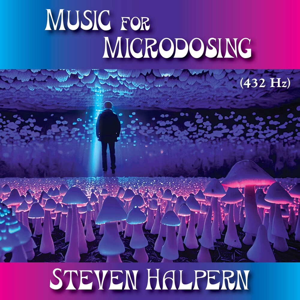 Steven Halpern - Music For Microdosing Music CD