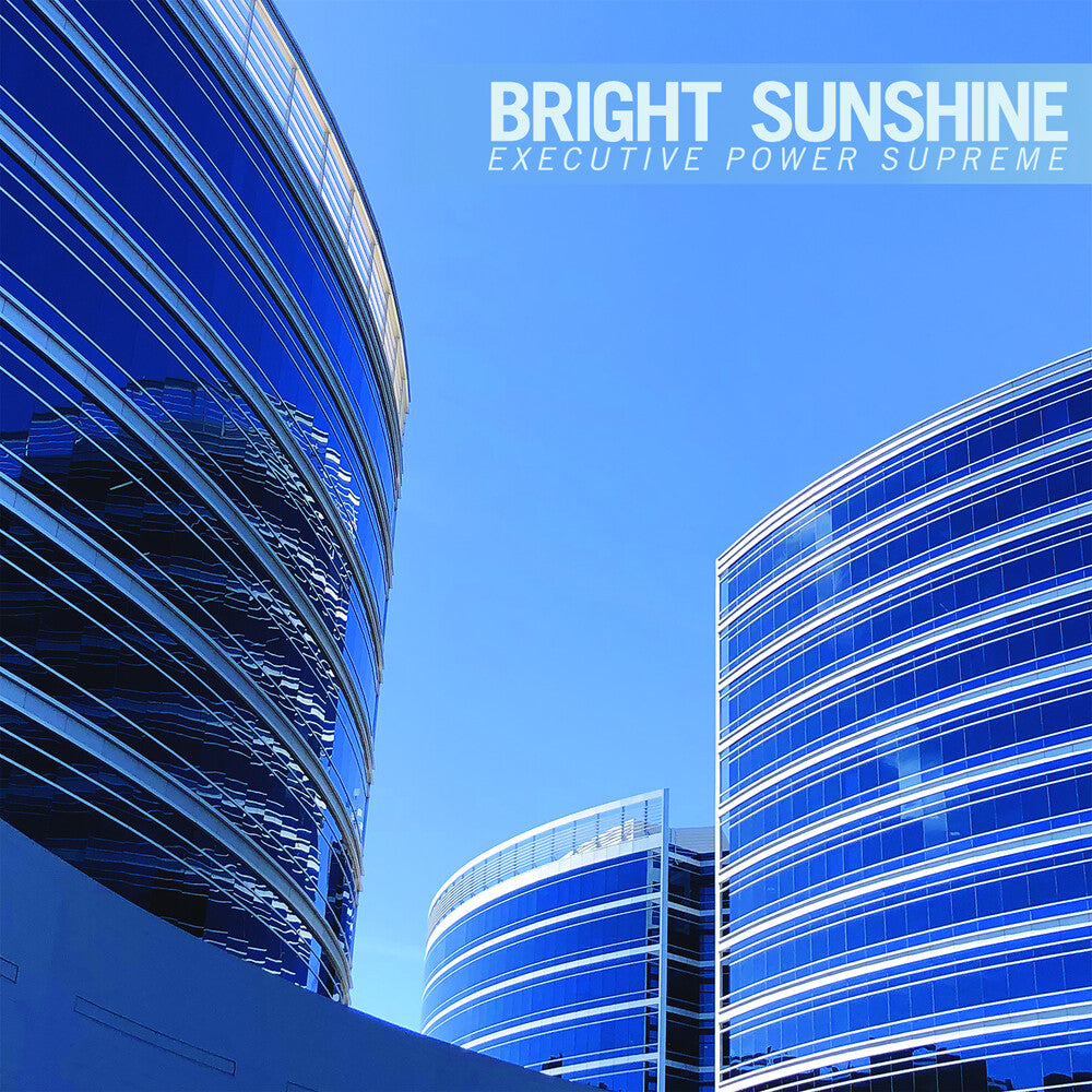 Bright Sunshine - Executive Power Supreme [LP] Vinyl Record
