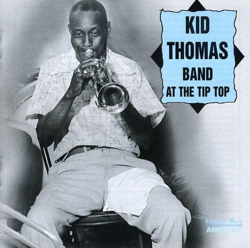 Kid Thomas - At the Tip Top Music CD