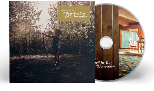 Josh Ritter - I Believe in You, My Honeydew [CD]