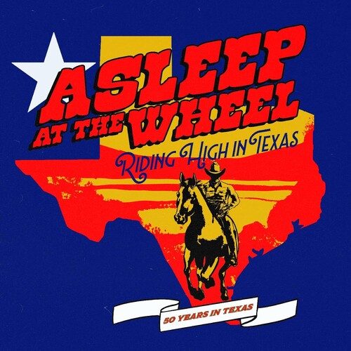 Asleep At The Wheel - Riding High In Texas - Music CD