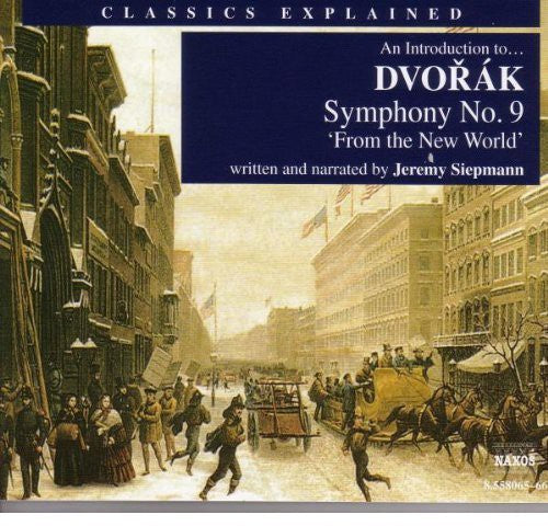 Jeremy Siepmann - Symphony 9: Introduction to Dvorak [2 CD]