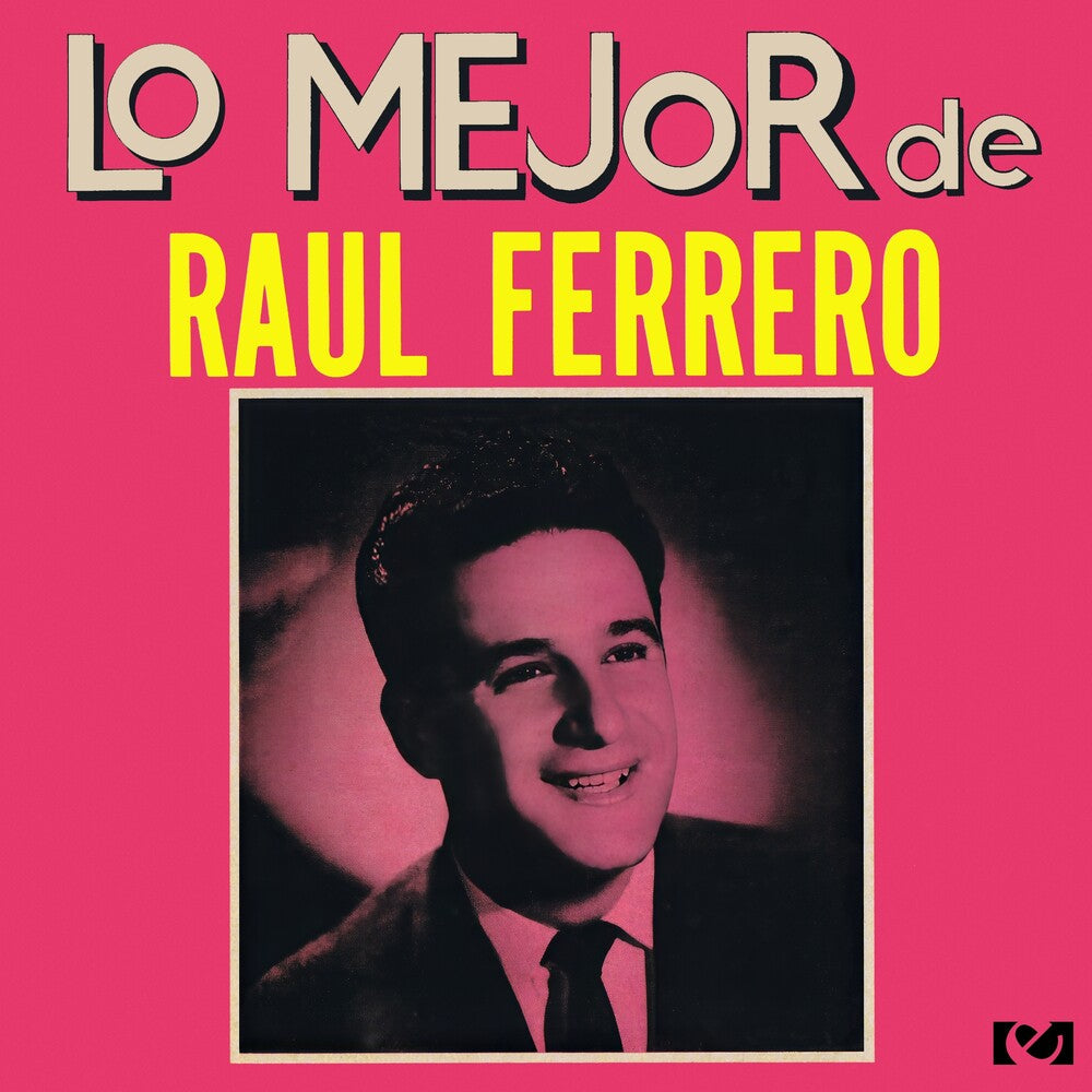 Ferrero, Raul - Lo Mejor de Raul Ferrero [CD]