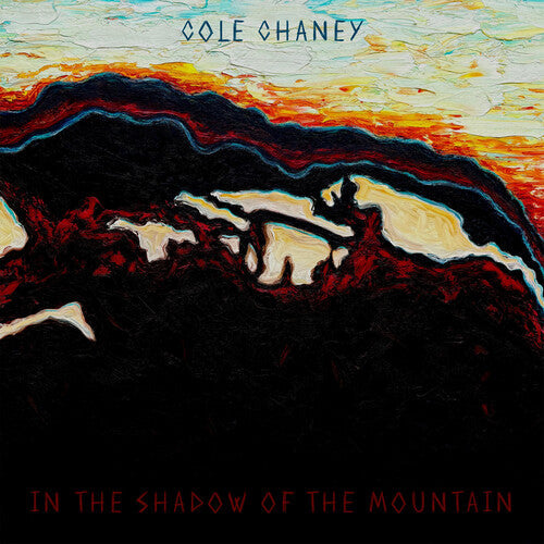 Chaney,cole - In The Shadow Of The Mountain - Music CD