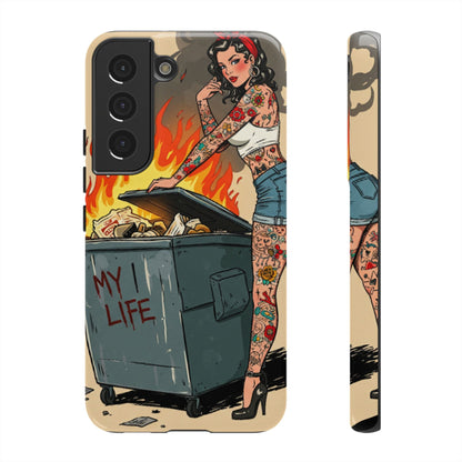 My Life is a Dumpster Fire Tough Phone Case