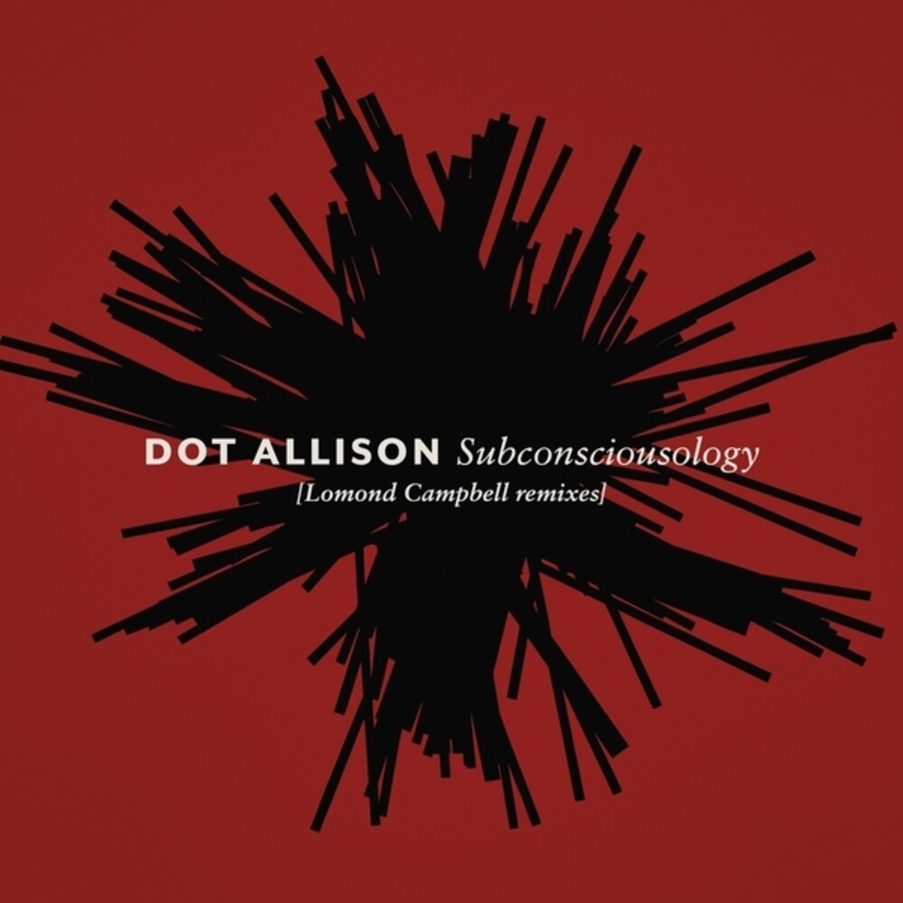 Dot Allison - Subconsciousology (Lomond Campbell Remixes) [LP] Vinyl Record