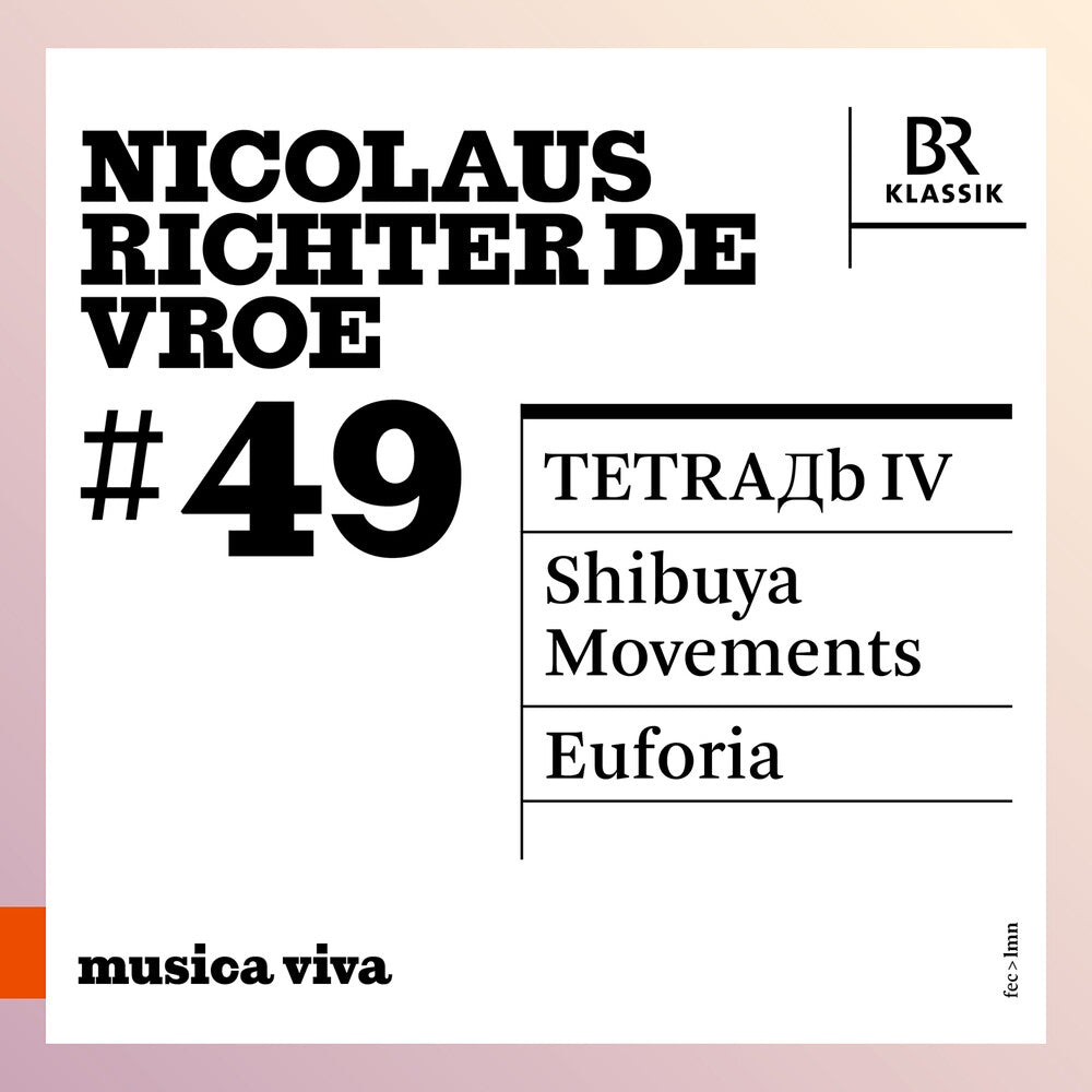 Symphonieorchester Des Bayerischen Rundfunks - Nicolaus Richter De Vroe: 49 - Iv: Shibuya [CD]