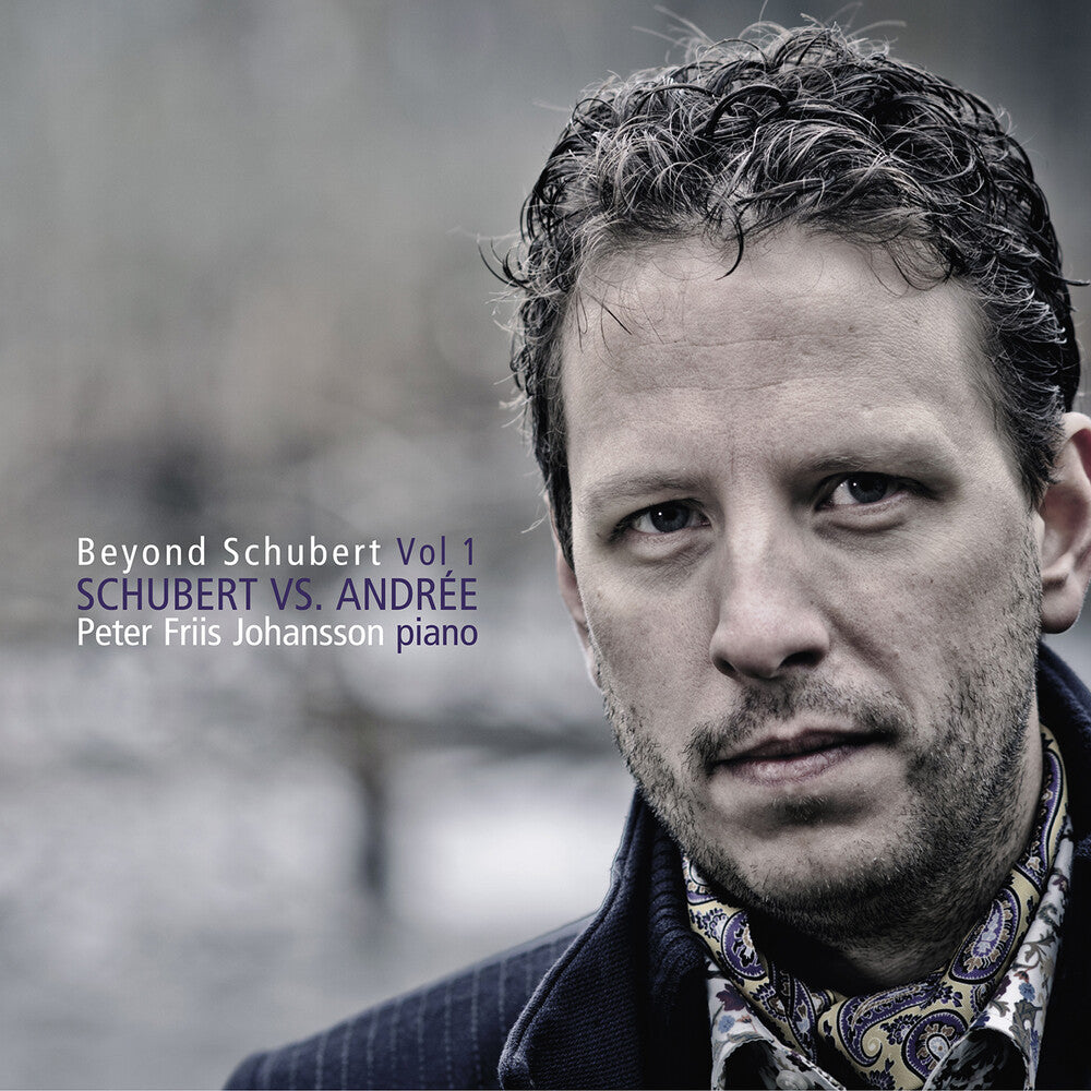 Peter Johansson  Friis - Peter Friis Johansson: Beyond Schubert Vol. 1 [CD]