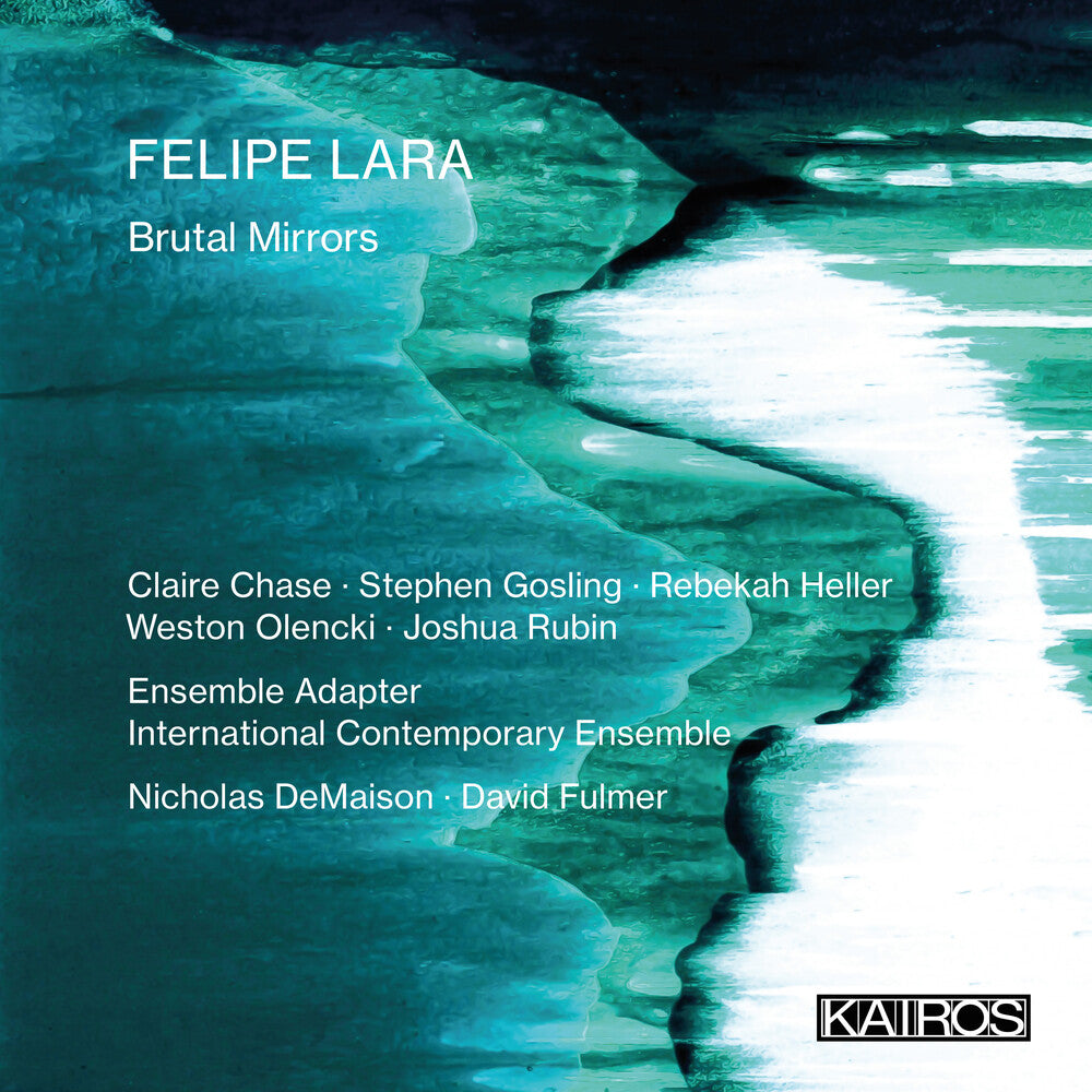 Felipe Lara: Brutal Mirrors / Various - Felipe Lara: Brutal Mirrors (Various Artists) [CD]